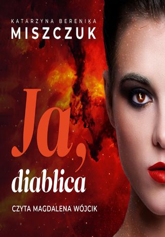 Ja, diablica. Seria diabelsko-anielska. Tom 1