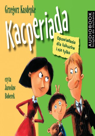 Kacperiada, wyd III Grzegorz Kasdepke - okadka audiobooks CD