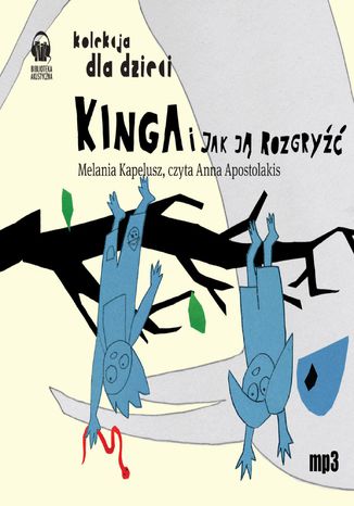 Kinga i jak j rozgry Melania Kapelusz - okadka audiobooks CD