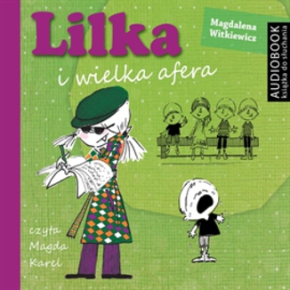 Lilka i wielka afera Magdalena Witkiewicz - okadka audiobooka MP3