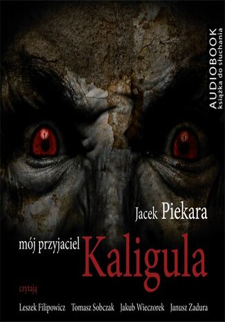Mj przyjaciel Kaligula Jacek Piekara - okadka ebooka