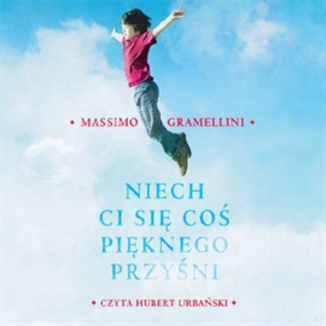 Niech ci si co piknego przyni Massimo Gramellini - okadka audiobooka MP3
