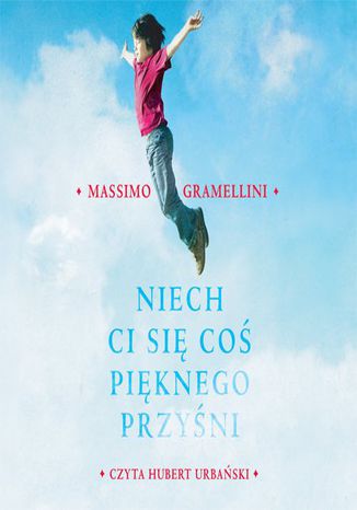 Niech ci si co piknego przyni Massimo Gramellini - okadka audiobooks CD