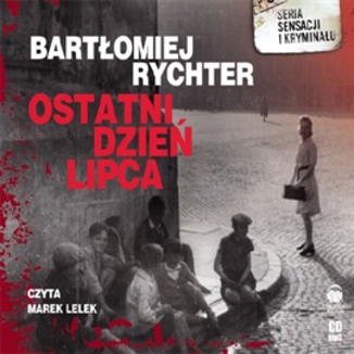 Ostatni dzie lipca Bartomiej Rychter - okadka audiobooka MP3
