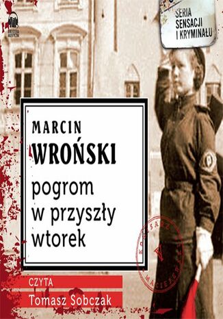 Pogrom w przyszy wtorek Marcin Wroski - okadka audiobooks CD
