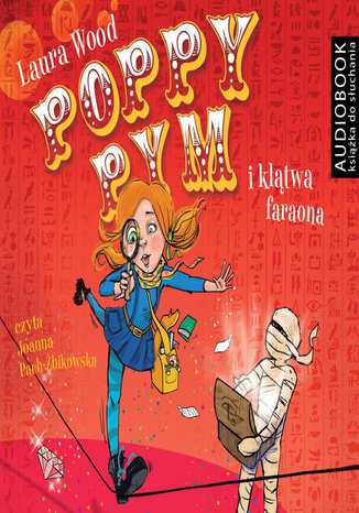 Poppy Pym i kltwa faraona Laura Wood - okadka audiobooks CD