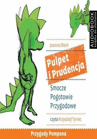 Pulpet i Prudencja. Smocze Pogotowie Przygodowe Joanna Olech - okadka audiobooks CD