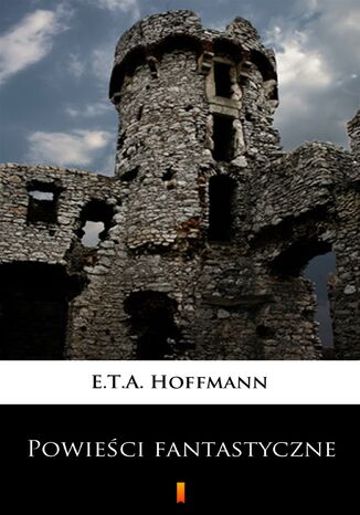 Powieci fantastyczne E.T.A. Hoffmann - okadka ebooka