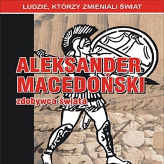 Aleksander Macedoski - zdobywca wiata Jarosaw Kaniewski - okadka audiobooka MP3
