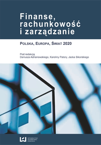 Finanse, rachunkowość i zarządzanie. Polska, Europa, Świat 2020 Dariusz Adrianowski, Karolina Patora, Jacek Sikorski - okładka audiobooka MP3