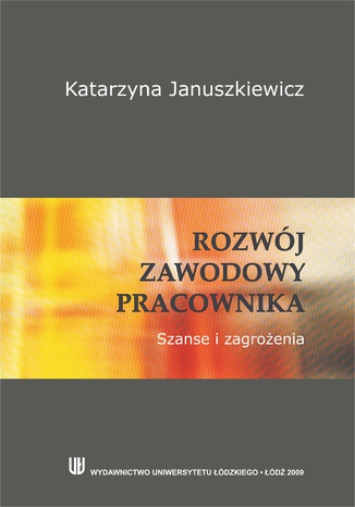 Rozwój zawodowy pracownika. Szanse i zagrożenia Katarzyna Januszkiewicz - okładka audiobooka MP3