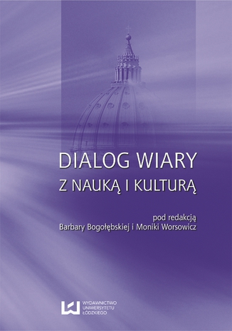 Dialog wiary z nauk i kultur Barbara Bogobska, Monika Worsowicz - okadka ebooka