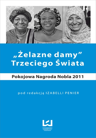 elazne damy Trzeciego wiata. Pokojowa Nagroda Nobla 2011 Izabella Penier - okadka ebooka