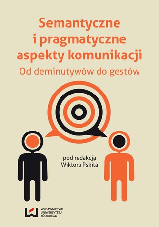 Semantyczne i pragmatyczne aspekty komunikacji. Od deminutyww do gestw Wiktor Pskit - okadka audiobooks CD