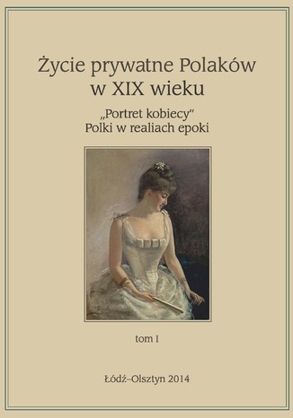 Okładka:Życie prywatne Polaków w XIX w 