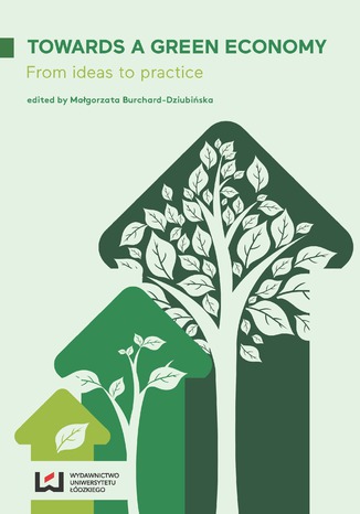 Towards a Green Economy. From Ideas to Practice Małgorzata Burchard-Dziubińska - okładka książki