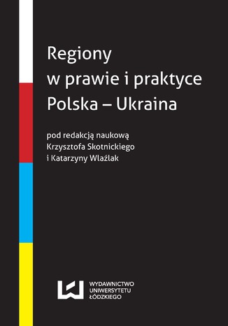 Okładka:Regiony w prawie i praktyce Polska - Ukraina 