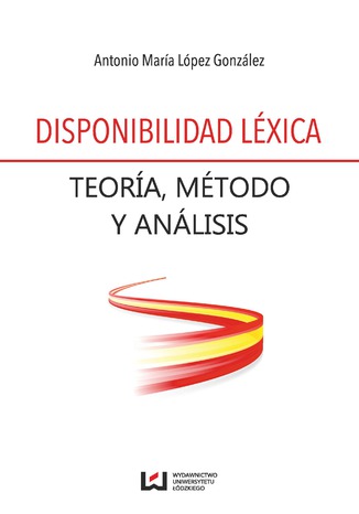 Disponibilidad léxica. Teoría, método y análisis Antonio María López González - okładka audiobooks CD