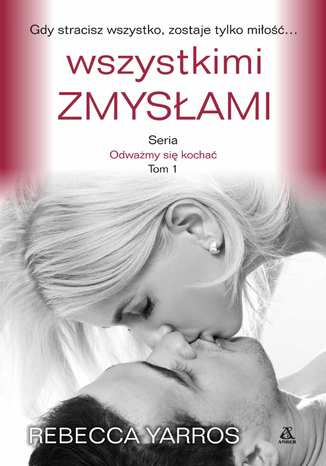 Wszystkimi zmysłami