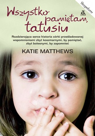 Wszystko pamitam tatusiu Katie Matthews - okadka audiobooks CD