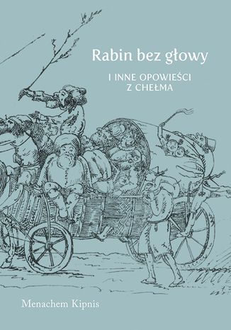 Rabin bez gowy i inne opowieci z Chema Menachem Kipnis - okadka ebooka