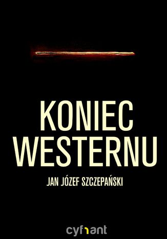 Koniec westernu Jan Józef Szczepański - okładka książki