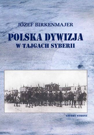 Polska dywizja w tajgach Syberii Jzef Birkenmajer. - okadka audiobooks CD