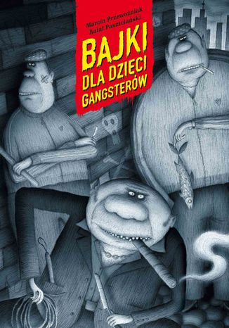 Bajki dla dzieci gangsterów