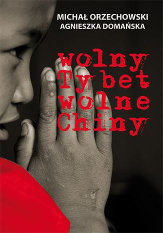 Wolny Tybet, wolne Chiny