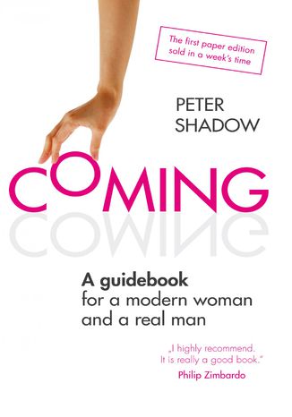 COMING. A guidebook for a modern woman and a real man Peter Shadow - okadka ebooka