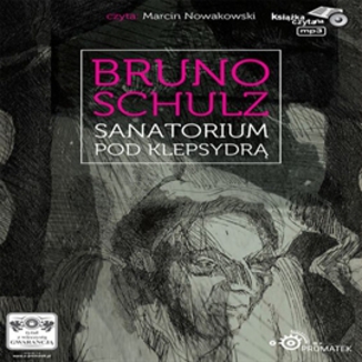 Sanatorium pod Klepsydr Bruno Schulz - okadka audiobooka MP3