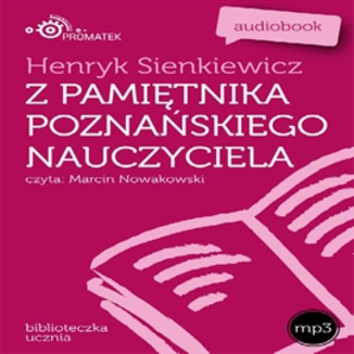 Z pamitnika poznaskiego nauczyciela Henryk Sienkiewicz - okadka audiobooka MP3