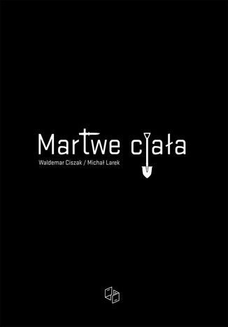 Martwe ciaa dr Micha Larek, Waldemar Ciszak - okadka audiobooks CD