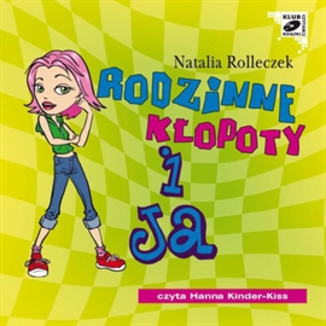 Rodzinne kopoty i ja Natalia Rolleczek - okadka audiobooka MP3