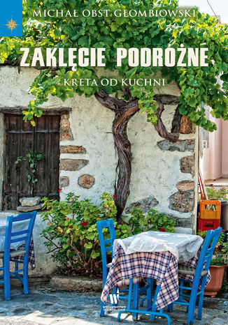 Zaklęcie podróżne. Kreta od kuchni
