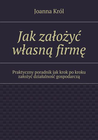 Jak założyć własną firmę