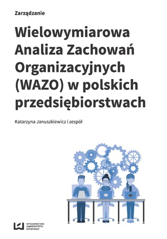 Wielowymiarowa Analiza Zachowań Organizacyjnych (WAZO) w polskich przedsiębiorstwach Katarzyna Januszkiewicz i zespół - okładka audiobooks CD