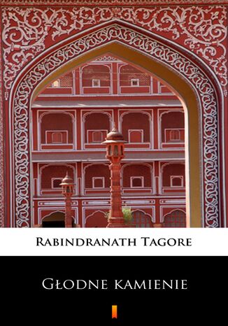 Godne kamienie Rabindranath Tagore - okadka ebooka