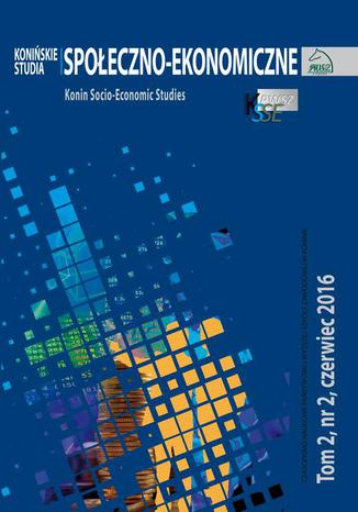 Koniskie Studia Spoeczno-Ekonomiczne Tom 2 Nr 2 2016 Jakub Bartoszewski - okadka ebooka