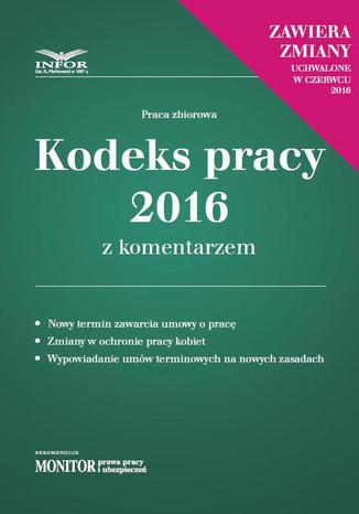 Okładka książki/ebooka Kodeks pracy 2016 z komentarzem - nowe wydanie