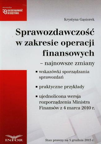 Sprawozdawczość w zakresie operacji finansowych najnowsze zmiany
