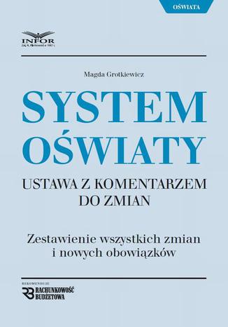 System Owiaty Ustawa z komentarzem do zmian Magda Grotkiewicz - okadka ebooka