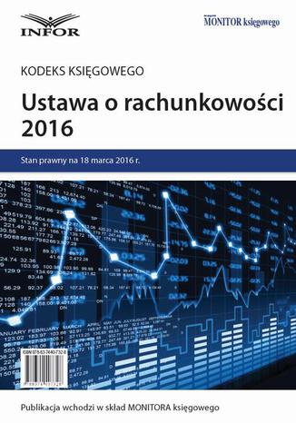 Ustawa o rachunkowoci 2016 - kodeks ksigowego Praca zbiorowa - okadka ebooka