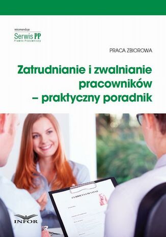 Zatrudnianie i zwalnianie pracowników - praktyczny poradnik