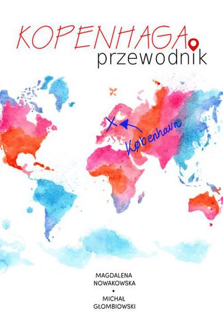 Kopenhaga. Przewodnik Magdalena Nowakowska, Michał Głombiowski - okładka audiobooks CD