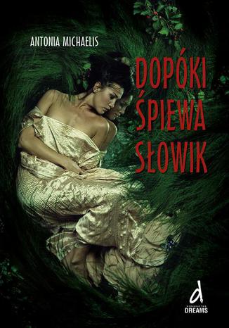 Okładka książki/ebooka Dopóki śpiewa słowik