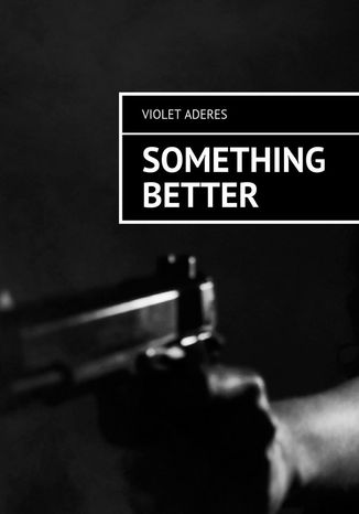 Something Better Violet Aderes - okadka audiobooks CD