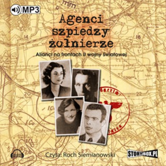 Agenci, szpiedzy, onierze. Alianci na frontach II wojny wiatowej Joanna Kryszczukajtis-Szopa - okadka audiobooka MP3