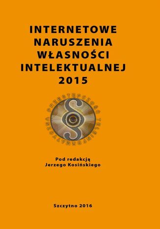 Internetowe naruszenia własności intelektualnej 2015