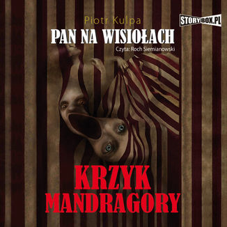 Pan na Wisioach tom 2 Krzyk Mandragory Piotr Kulpa - okadka audiobooka MP3